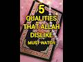 5 qualities that allah dislike shortfeed islam allah islamic viral