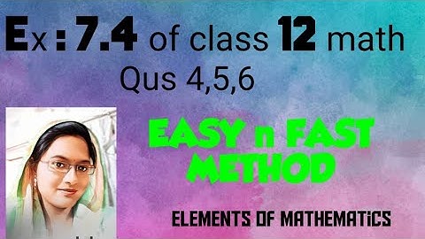 Ex : 7.4 of class 12 math