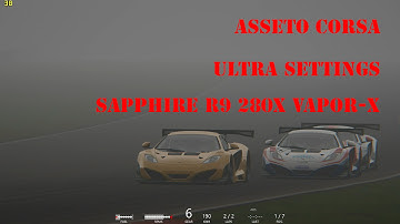 Assetto Corsa Sapphire R9 280x FPS Mclaren MP4 Ultra Settings with heavy FOG + replay