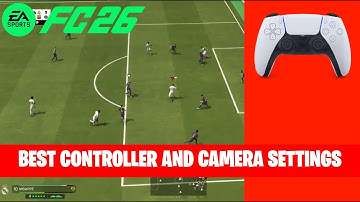 🎮 BEST CONTROLLER AND CAMERA SETTINGS FC 26