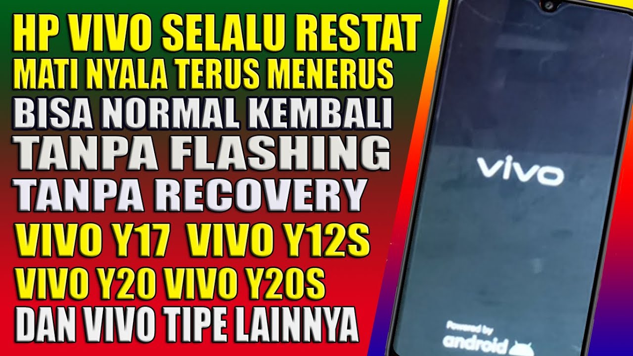 Cara mengatasi hp vivo y17 y12s y20s  vivo y17 restart vivo y17 mati hidup terus