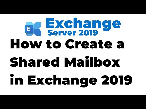 11. How to Create a Shared Mailbox in Exchange 2019