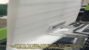 Foam Profile Machine for Sale | How to Weld L or U Shaped Foam Edge Protectors?