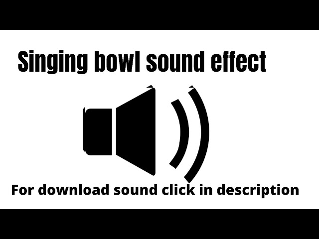 Singing bowl sound effect class=