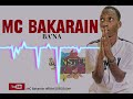 Mc bakarin bana audio officiel