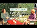 Paula's Testimony: From the Occult to Christ