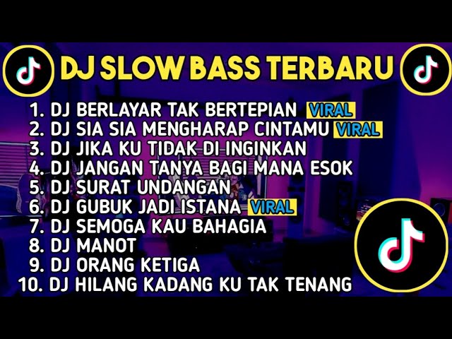 DJ SLOW BASS TERBARU 2023 | DJ VIRAL TIK TOK FULL BASS 🎵 DJ BERLAYAR TAK BERTEPIAN | FULL ALBUM class=