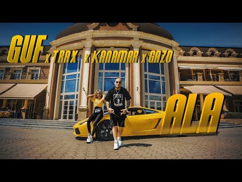 Guf x Trax x Kanamar x Gazo - ALA