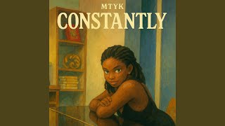 Constantly - Mtyk