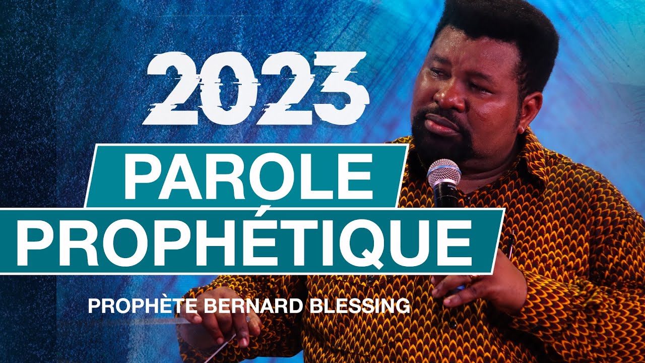 Parole Prophétique 2023 // Prophète Bernard Blessing