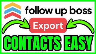 How To EXPORT CONTACTS From Follow Up Boss (QUICK & EASY) 2026