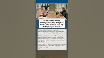Ray Rangkuti Sindir Gibran Usai Makan Bareng Dasco: Tanda Lingkungan Jokowi Mulai Tak Percaya Diri?