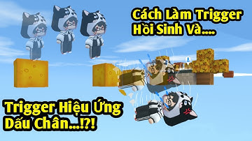 Cách Làm Trigger Lưu Hồi Sinh Và Trigger Hiệu Ứng Dấu Chân...?!? | DREX