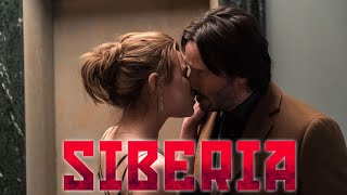 Siberia (2018) Full Movie | Keanu Reeves, Ana Ularu, Ashley St. George, | Review & Facts