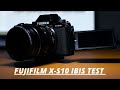 Fujfilm X-S10, Real World IBIS Test