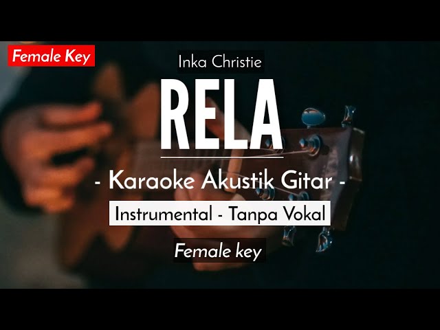 Rela - Inka Christie (Karaoke Akustik) HQ Audio class=