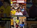 'Kujilimasthu-னா இதான் அர்த்தம் 😮' Rajpriyan