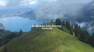 andaikan kau datang - Andmesh (speed up)