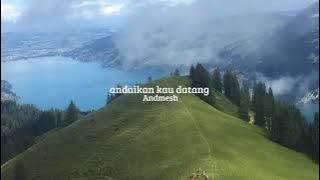 andaikan kau datang - Andmesh (speed up)