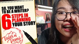 SO, YOU WANT TO BE A WRITER? | 6 STEPS IN PLANNING YOUR STORY | Writing Tips #2