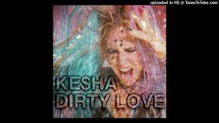 Kesha feat. Iggy Pop - Dirty Love (Extended Version by CHTRMX)