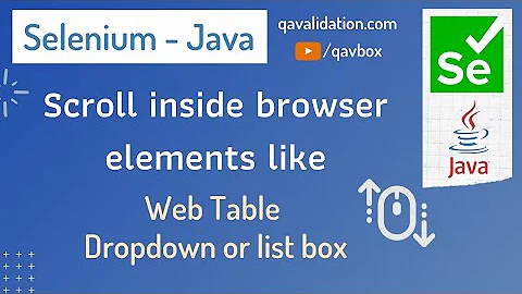 Scroll inside browser elements like WebTable or Dropdown | ListBox