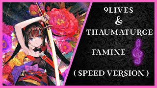 9LIVES & THAUMATURGE - FAMINE (SPEED VERSION)