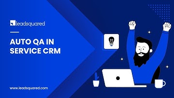 Service CRM Auto QA Walkthrough Video