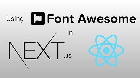 Add Font Awesome to React & NextJS Tutorial