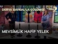 Derya Baykal'la Gülümse: Mevsimlik Hafif Yelek