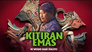 KITIRAN MAS - KI Wisnu Hadi Sugito ( Video)