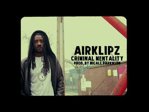 AIRKLIPZ - CRIMINAL MENTALITY (Music Video)