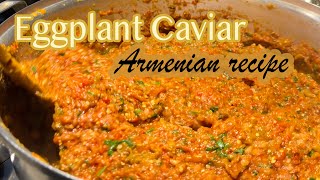 Armenian Ikra | Savory Eggplant Dip | Vegetarian |Eggplant Caviar |Սմբուկի խավիար