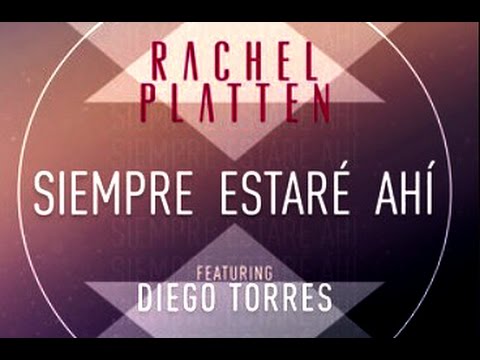 Siempre estaré ahí - Rachel Platten y Diego Torres Club