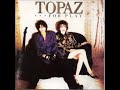 Topaz - Notying to lose