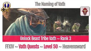 FFXIV Unlock Beast Tribe Vath ~ Rank 3 - The Naming of Vath - Heavensward