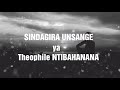 Sindagira Unsange Dusabane ya Theophile Ntibahanana Lyrics Karahanyuze Nyarwanda
