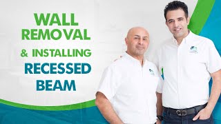 Home Improvement - wall removal and installation of recessed beam