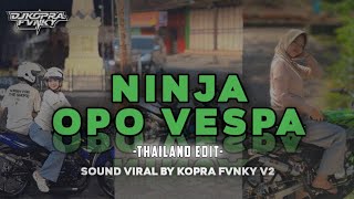 DJ NINJA OPO VESPA - STYLE THAILAND EDIT SOUND VIRAL TIKTOK 2026 TERBARU