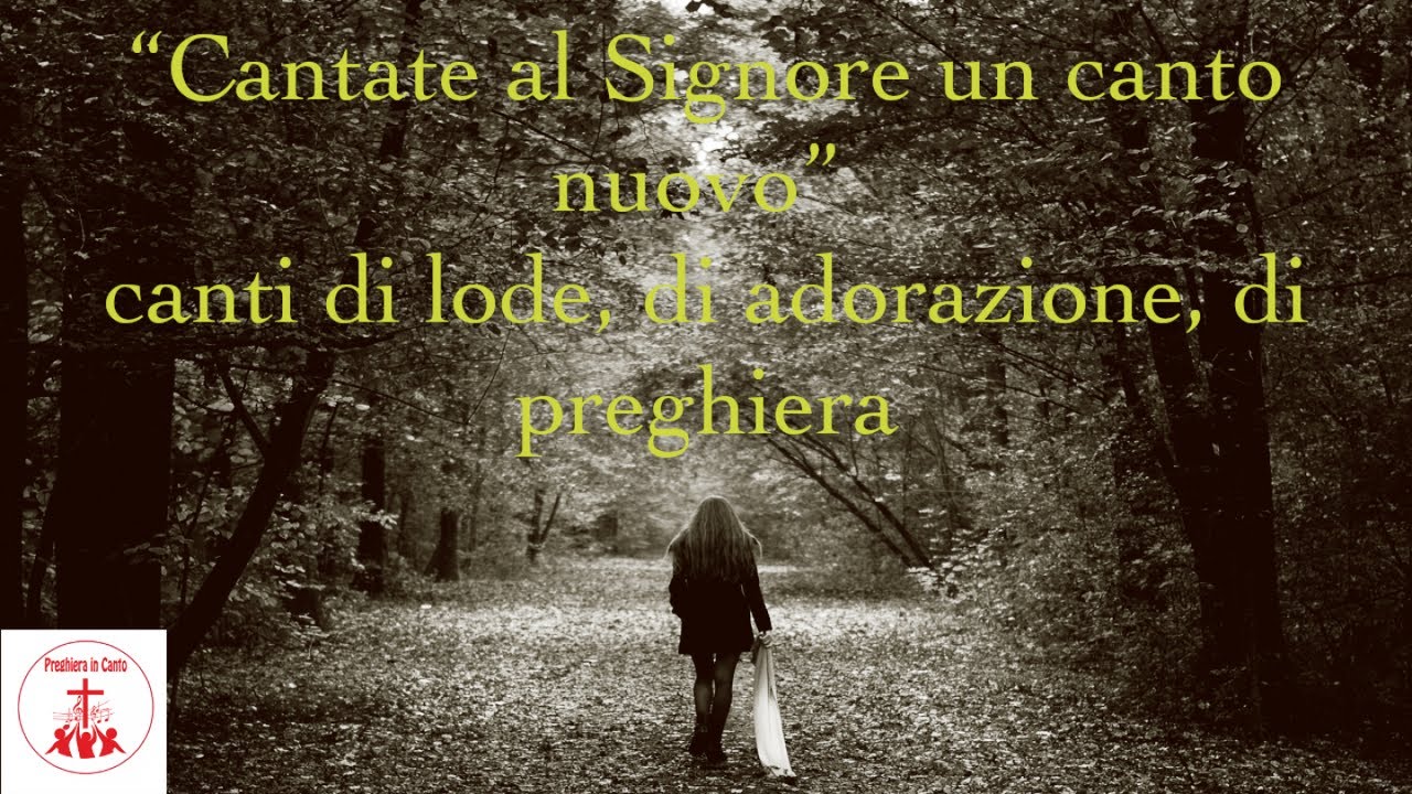 VA - "Cantate al Signore un canto nuovo" canti di lode, di adorazione
