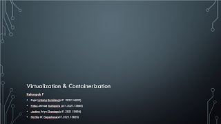 Virtualization dan Cotainerization | Tugas Sistem Operasi | Kelompok F