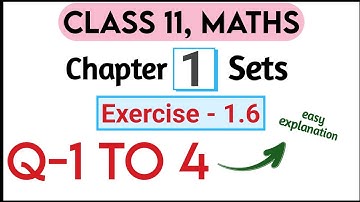 Chapter 1 Exercise 1.6 (Q1,Q2,Q3,Q4) Sets Class 11 Maths NCERT CBSE