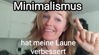 Wie das radikale Ausmisten meine Laune total verbessert hat/alltagstauglicher Minimalismus