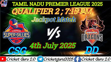 Dindigul vs Chepauk | Qualifier 2 | 4th July 2025 #tnpl #qualifier #csg #dd #t20 #prediction