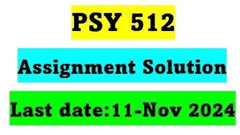 Psy512 Assignment No.1 Solution Spring 2024 / Correct Solution / Psy512 Assignment Solution 2024
