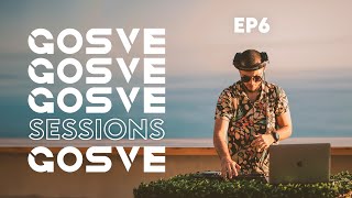 Gosve Sessions EP.06 (ANYMA/JOHN SUMMIT/MEDUZA/KREAM) [Tech House &amp; Melodic Techno]