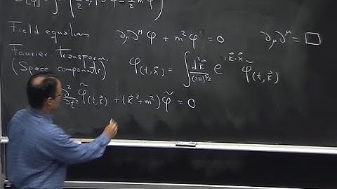 Freddy Cachazo Quantum Field Theory I   Lecture 2