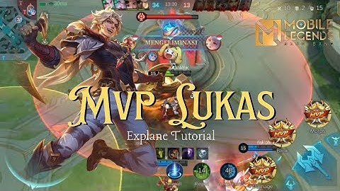 Mvp Lukas Explane Tutorial Gameplay Solo Rank Mlbb #mobilelegends #lukas #mlbb #hero #mlbbhighlights