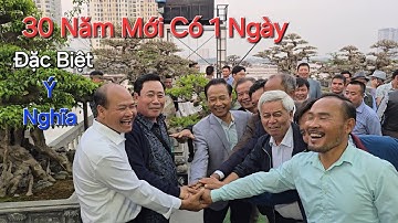 30 NĂM MỚI CÓ 1 NGÀY các Nn NỔI TIẾNG HỘI TỤ CS - tất cả VỠ ÒA phút cuối khi có GIAO DỊCH CÂY .