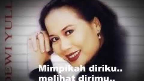 Dewi yull kau bukan dirimu
